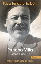 Pancho Villa, le roman d’une vie