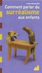 Comment parler du surréalisme aux enfants ?