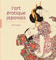 L’art érotique japonais – Le monde secret des shunga
