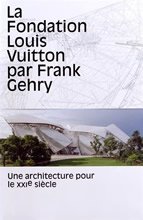 La Fondation Louis Vuitton par Frank Gehry