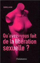 Qu’avez-vous fait de la libération sexuelle ?
