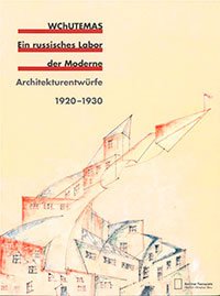 WChUTEMAS – Ein russisches Labor der Moderne