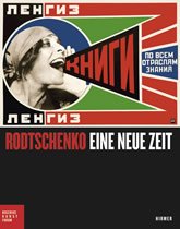 Alexander Rodtschenko: Eine neue Zeit