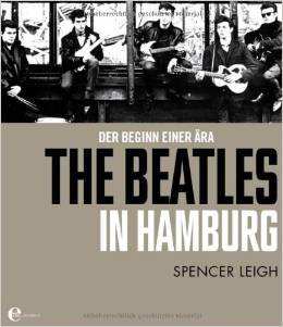 Die Beatles in Hamburg-Der Beginn einer Ära