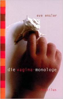 Die Vagina Monologe