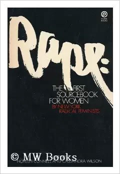 Rape : The First Sourcebook for Women by New York Radical Feminists 