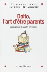 Dolto, l’art d’être parents