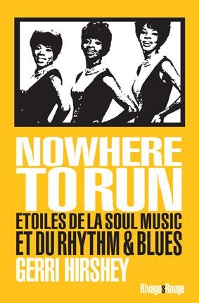 Nowhere To Run, Etoiles de la soul music et du rhythm & blues